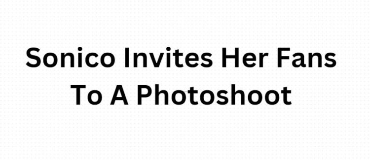 Sonico Invites Her Fans To A Photoshoot