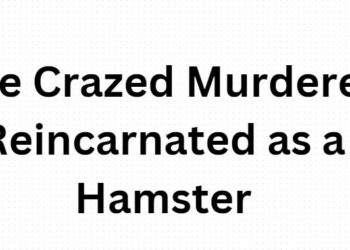 The Crazed Murderer Reincarnated as a Hamster
